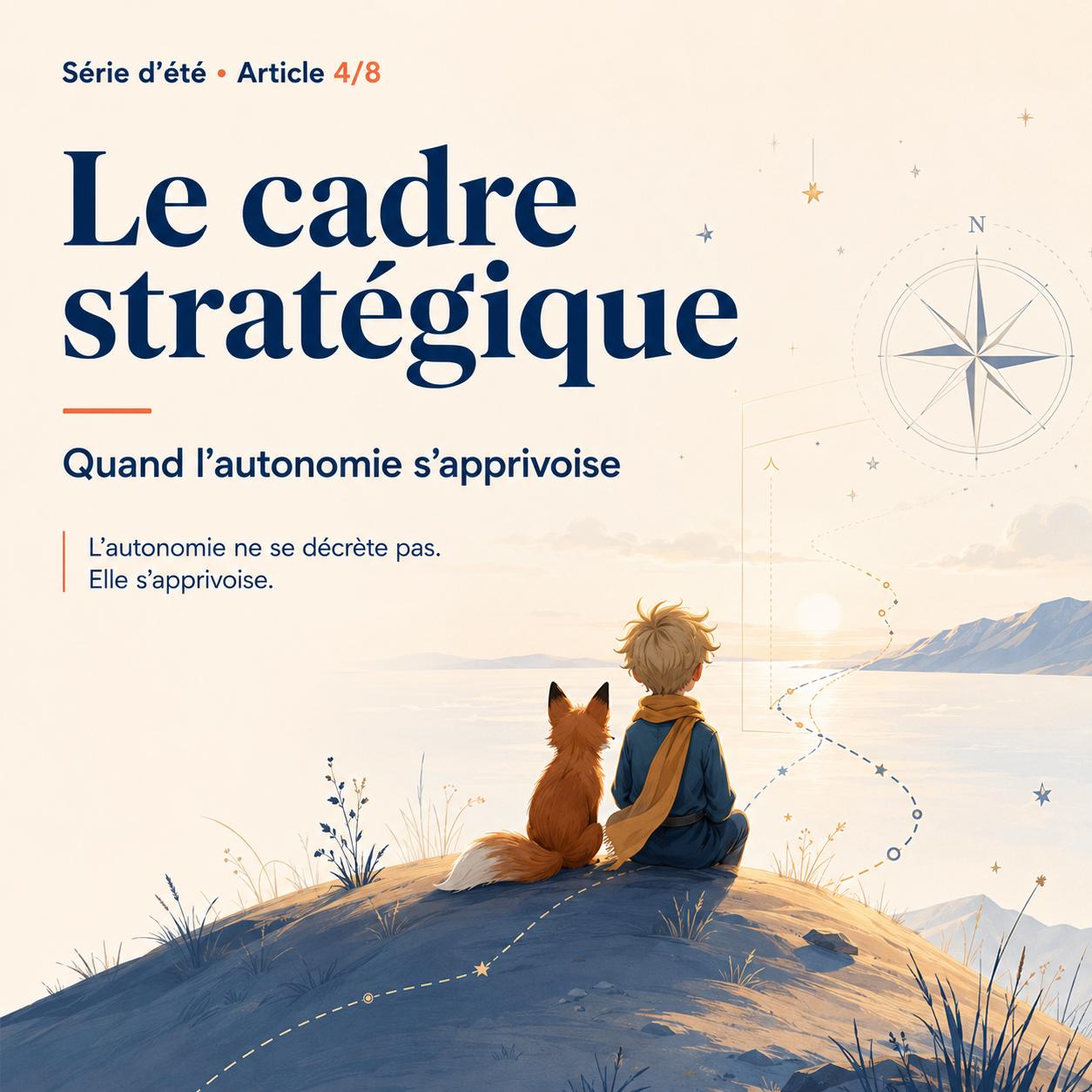 Le cadre stratégique : ce qui rend l’autonomie possible